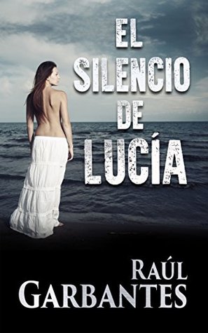 El silencio de Lucía (Kindle Edition)