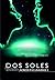 Dos soles by Beth Revis