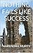 NOTHING FAILS LIKE SUCCESS by Narendra Murty
