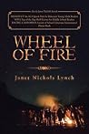 Wheel of Fire by Janet Nichols Lynch