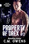 Property of Drex #2 by C.M. Owens