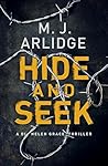 Hide and Seek by M.J. Arlidge