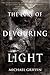 The Lure of Devouring Light