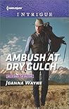 Ambush at Dry Gulch by Joanna Wayne