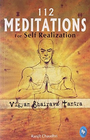 112 Meditations for Self Realization: Vigyan Bhairava Tantra (Paperback)