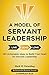 A Model of Servant Leadersh...