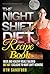 The Night Shift Diet: Recipe Book: Quick and Healthy Meals Tailored, but not Exclusive to Night Shift Workers