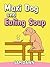 Kids Books: "Maxi Dog and Eating Soup": Children's Animals Books: (FREE VIDEO AUDIOBOOK INCLUDED) Kids Books ages 1-8 (Maxi Dog’s Good Manners Adventures 7)