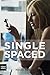 Single Spaced: Essays on Life and Love in the New Millennium