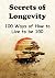 Secrets of Longevity: 100 W...