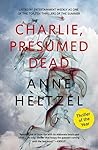 Charlie, Presumed Dead [Paperback] [Jan 01, 2016] Anne Heltzel by Anne Heltzel