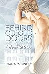 The Foundation (Behind Closed Doors, #1)