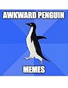 MEMES: AWKWARD PENGUIN MEMES