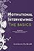 Motivational Interviewing: The Basics