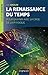 La renaissance du Temps: Pour en finir avec la crise de la physique (Quai des Sciences) (French Edition)