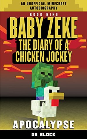 Apocalypse (Life and Times of Baby Zeke #9)