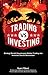 Trading VS Investing by Ryan Filbert