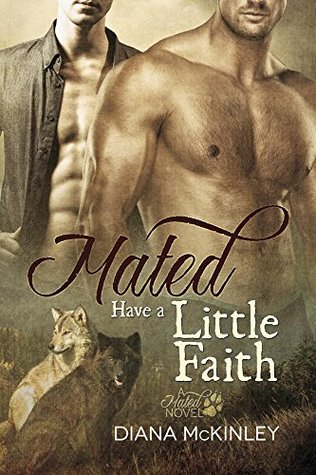 Have a Little Faith (Mated, #1)