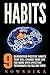 HABITS: 9 GUARANTEED POSITIVE HABITS THAT WILL CHANGE YOUR LIFE FOR GOOD. (New Habits, Habit, Life changing, Live, Live life better, Serve, Power, Effective, Happy,Success, Positive, Holistic)