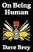 On Being Human