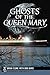 Ghosts of the Queen Mary by Brian Clune