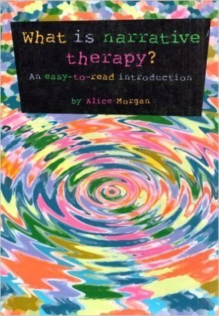 What is Narrative Therapy?  An Easy to Read Introduction