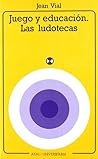Juego y educacion: Las Ludotecas Juego y educacion: Las Ludotecas