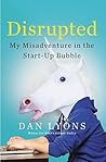 Book cover for Disrupted: My Misadventure in the Start-Up Bubble