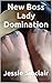 New Boss Lady Domination: A...