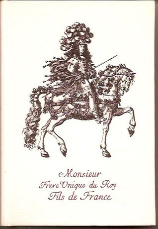 Monsieur, frère de Louis XIV (Hardcover)