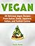 Vegan: 27 Delicious Vegan Recipes From Italian, Greek, Japanese, Indian, and Turkish Cuisine (vegan, vegan recipes, vegan diet)