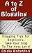 A to Z of Blogging by Chicky Kadambari