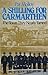 A Shilling for Carmarthen: The Town They Nearly Tamed