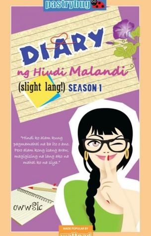 Diary Ng Hindi Malandi (Slight Lang!), Season 1 (Diary ng Hindi Malandi, #1)