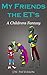Childrens fantasy and Magic Adventure: My Friends the ET's (childrens fantasy books for kids 9-12) (Childrens Short Stories)