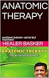 ANATOMIC THERAPY: ANATOMIC THERAPY - ART OF SELF TREATMENT