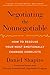 Negotiating the Nonnegotiable: How to Resolve Your Most Emotionally Charged Conflicts