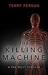 The Killing Machine (a TEN Sci-Fi Thriller Book 1)
