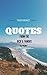 INSPIRING QOUTES FROM THE RICH AND FAMOUS: Inspirational Quotes from successful and influential people