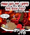 Damn! Why Did I Write This Book Too? (How To Play The Game) Damn! Why Did I Write This Book Too? (How To Play The Game)