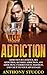 Addiction: Addiction is a Science, Sex Addiction, Alcohol Addiction, Any Addiction (Addiction, Contemporary Women, Sex Addiction, Alcohol Addiction)
