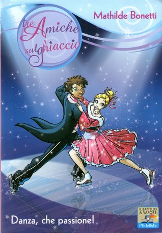 Danza, che passione! (Tre stelle sul ghiaccio #5)