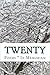 Twenty: In Memoriam