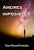 Amores imposibles: Relato