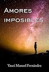 Amores imposibles by Yauci Manuel Fernández