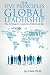 The Five Principles of Global Leadership: How To Manage The Complexities Of Global Leadership
