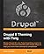 Drupal 8 Theming with Twig: Master Drupal 8's new Twig templating engine to create fun and fast websites with simple steps to help you move from concept to completion