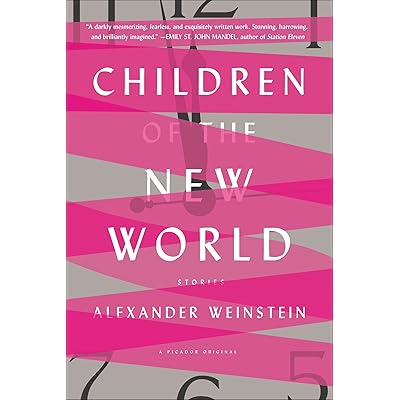 children of the new world by alexander weinstein