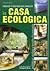 Materiali e tecniche per costruire la casa ecologica
