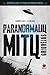 Paranormalių mitų griovėjas